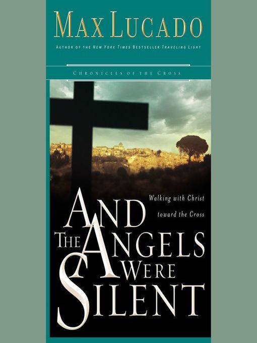 Title details for And the Angels Were Silent by Max Lucado - Wait list